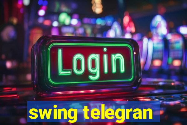 swing telegran